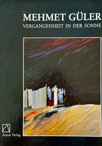 1985_Michael Nungesser_Dr_ Yüksel Pazarkaya_Vergangenheit in der Sonne_ Kulturamt Kreuzberg_Berlin_Hardcover_ 112 Seiten_30x23 cm. Ararat_Verlag Berlin.