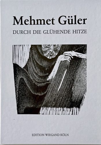 1985_Prof_ Dr_ Heijo Klein_ Dr_ Yüksel Pazarkaya_ Durch die glühende Hitze_ Hardcover_ 64 Seiten_ 30x23 cm_Galerie Wigand_Köln.